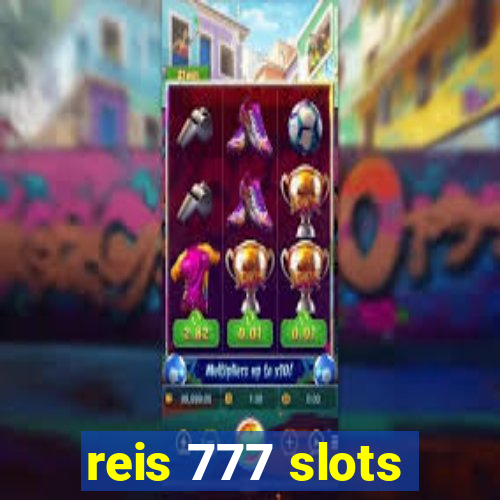 reis 777 slots